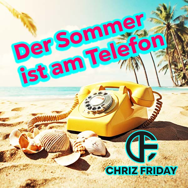 Chriz Friday - Der Sommer ist am Telefon Cover